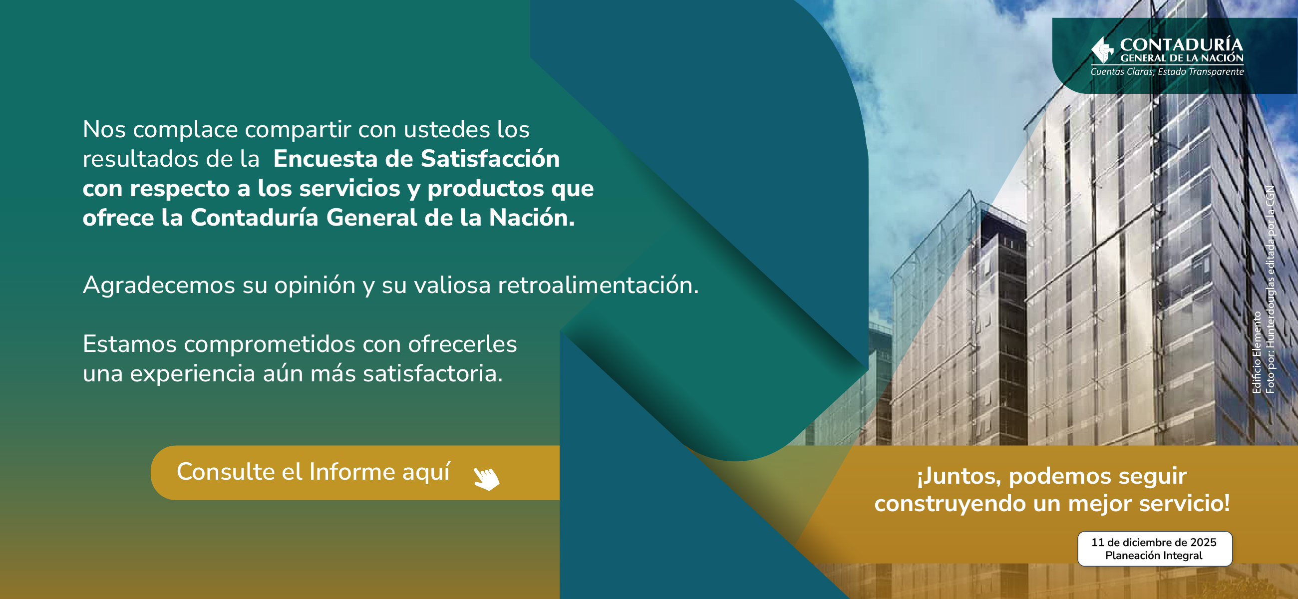 Gracias por su participación en la Encuesta de Satisfacción con respecto a los servicios y productos de la CGN. ¡Su voz cuenta!