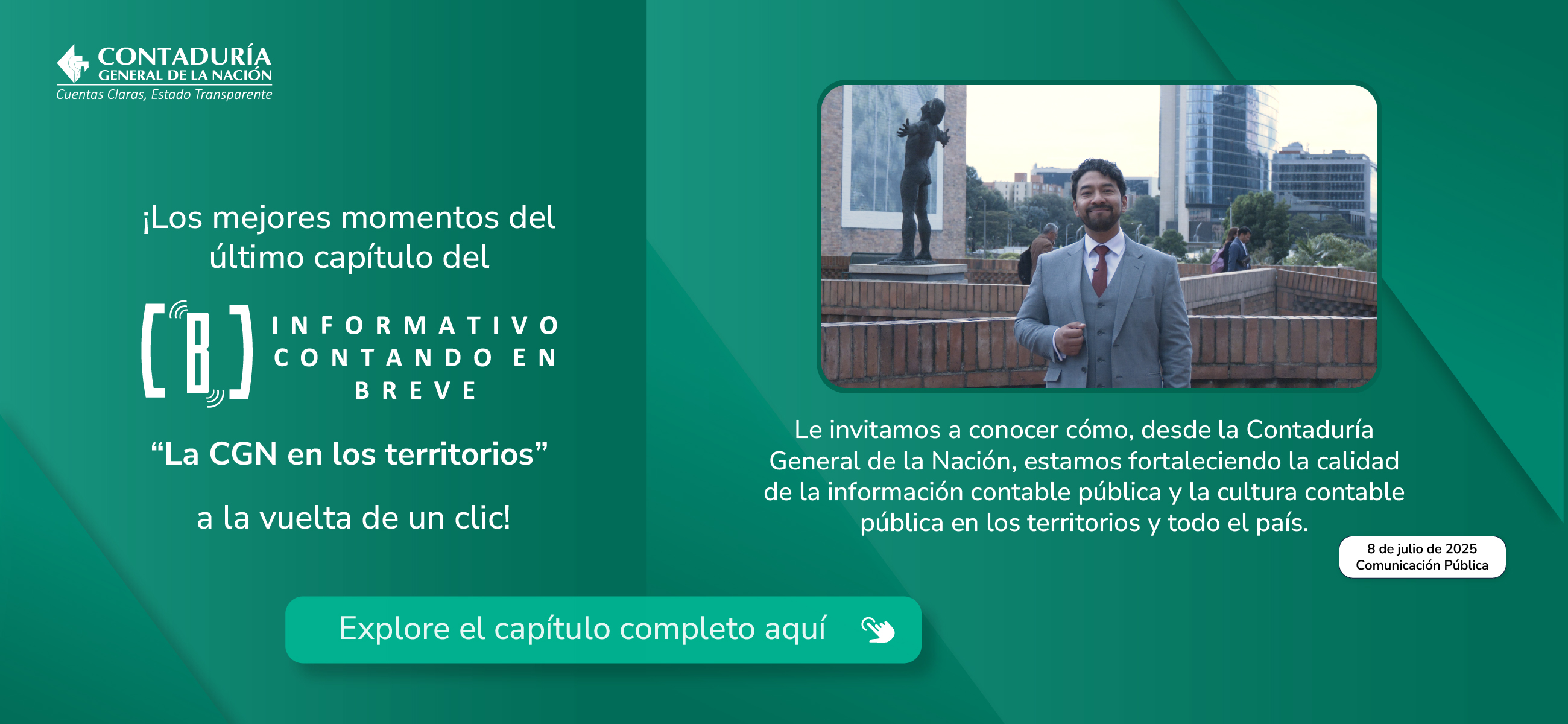 ¡Revivamos lo mejor del último capítulo del Informativo Contando en Breve: “La CGN en los territorios”!