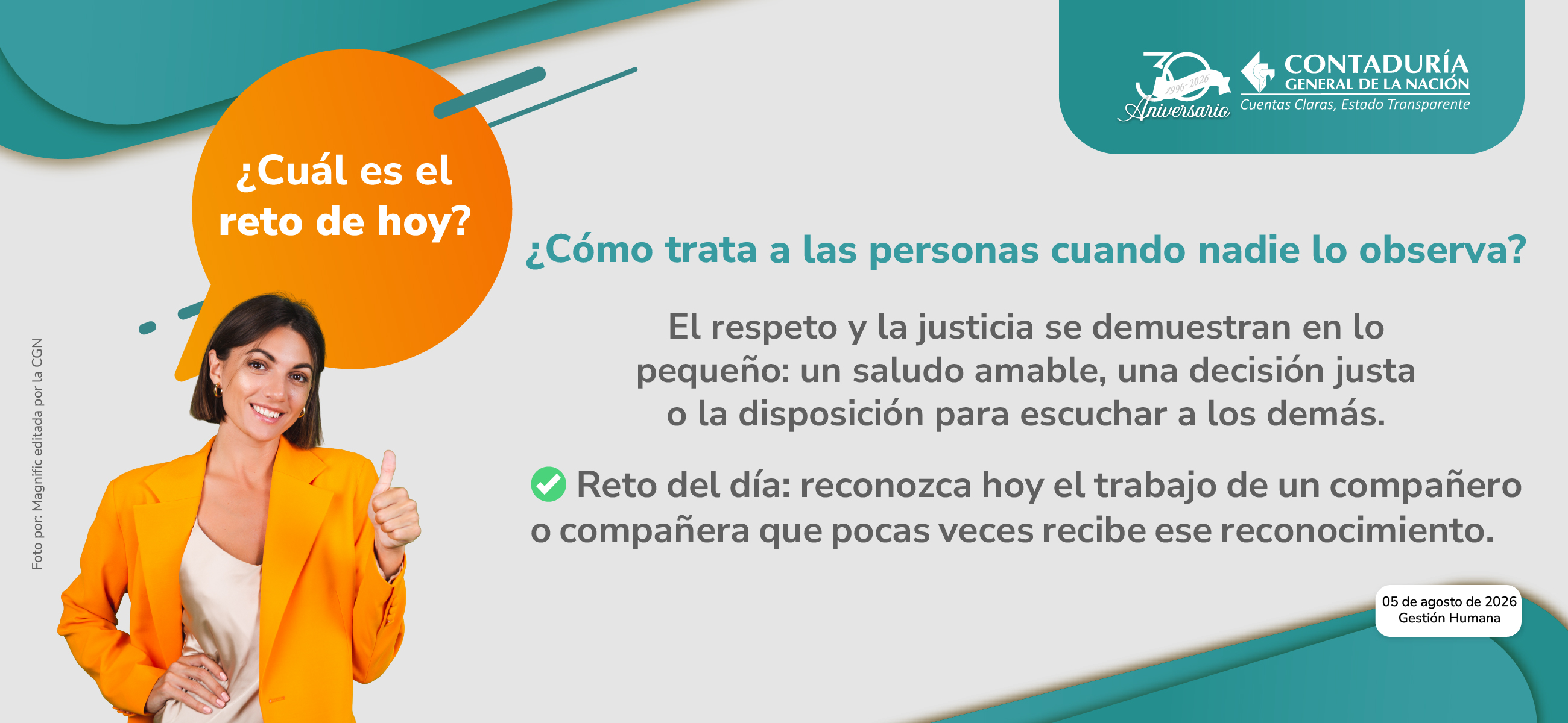 ¡Haga parte del reto cotidiano del Código de Integridad de la CGN 2026! Fortalezcamos el respeto y la justicia