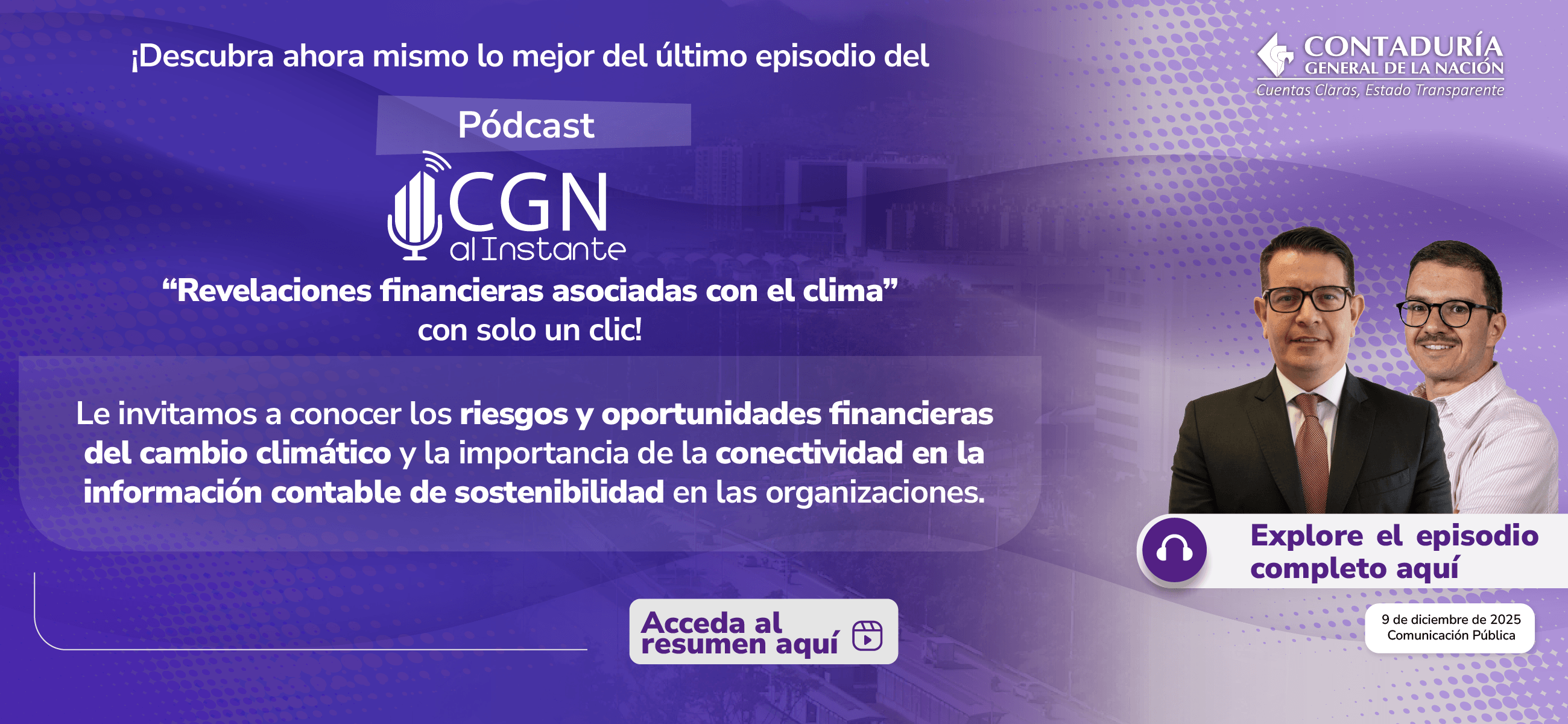 Revivamos lo mejor del episodio 18 del Pódcast CGN al Instante: 