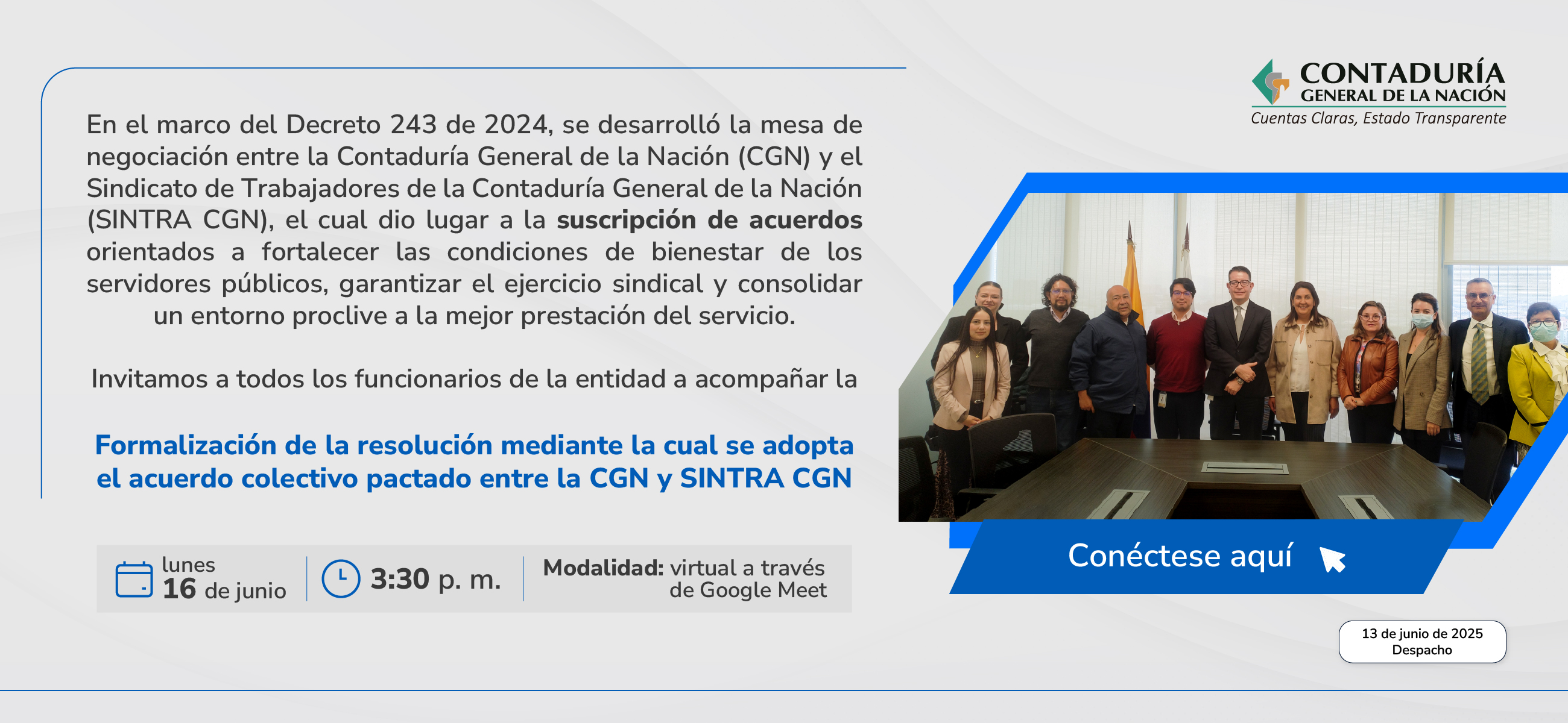 Acompáñenos este 16 de junio en la formalización de la resolución que adopta el acuerdo entre la CGN y SINTRA CGN