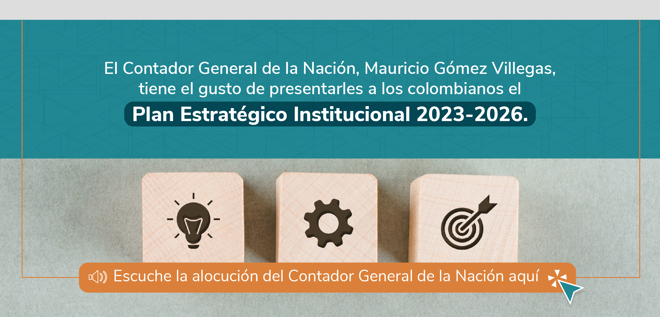 Alocución del Contador General de la Nación sobre el nuevo Plan Estratégico Institucional 2023-2026