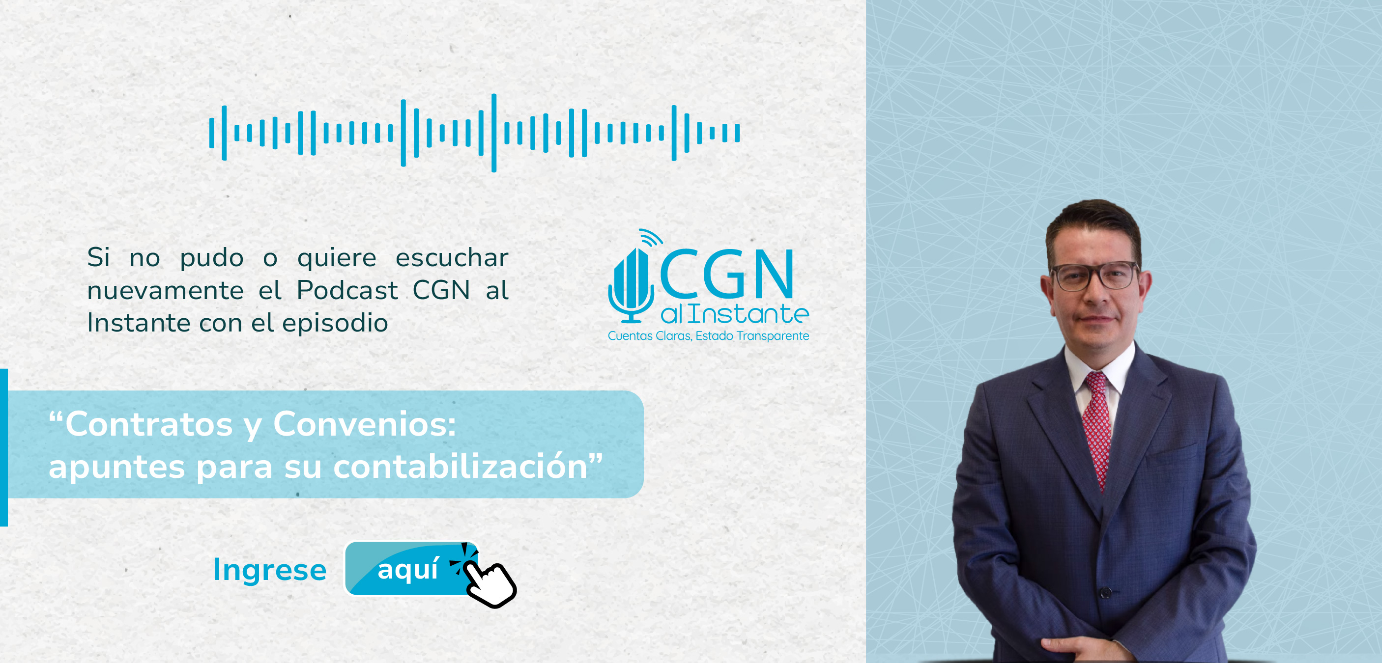 ¿Se perdió el inicio de la temporada 2023 del Podcast CGN al Instante con el episodio “Contratos y Convenios: apuntes para su contabilización”?