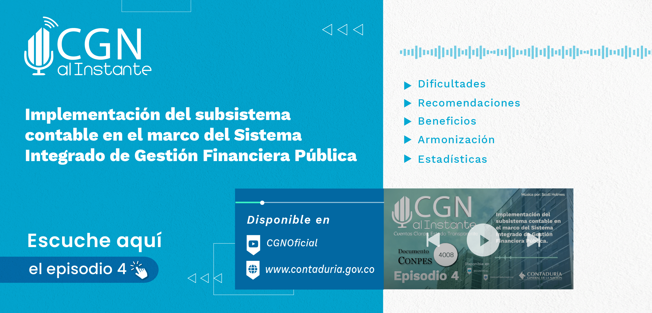 Nuevo episodio del Podcast CGN al Instante / Implementación del subsistema contable en el marco del Sistema Integrado de Gestión Financiera Pública