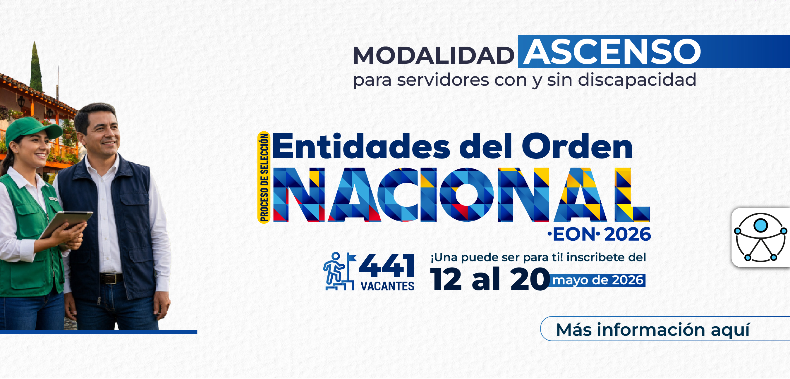 La CNSC inicia la etapa de inscripciones en modalidad ascenso del proceso de selección Entidades del Orden Nacional 2026