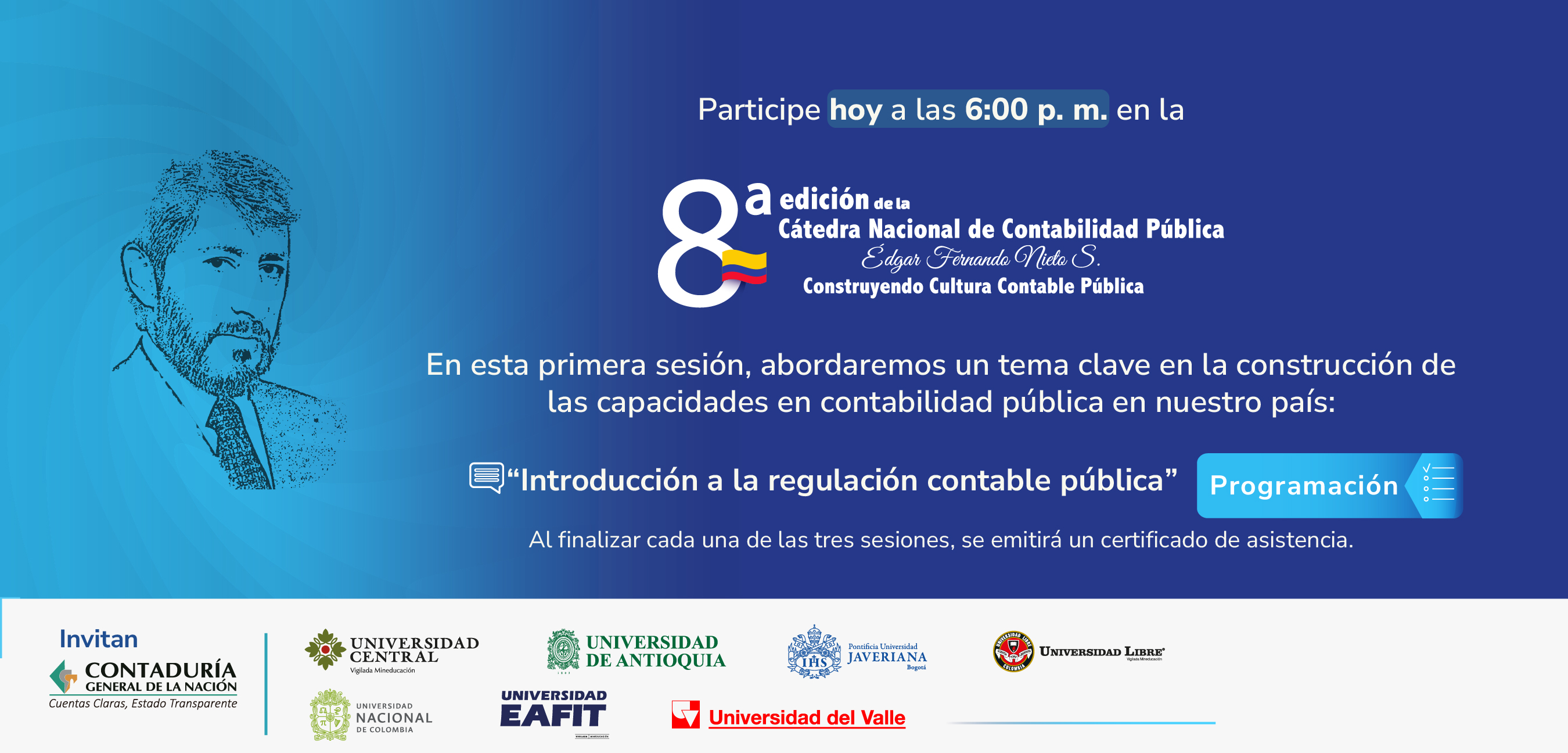 Asunto: ¡Le esperamos hoy a las 6:00 p. m. en la primera sesión de la Octava edición de la Cátedra Nacional de Contabilidad Pública!