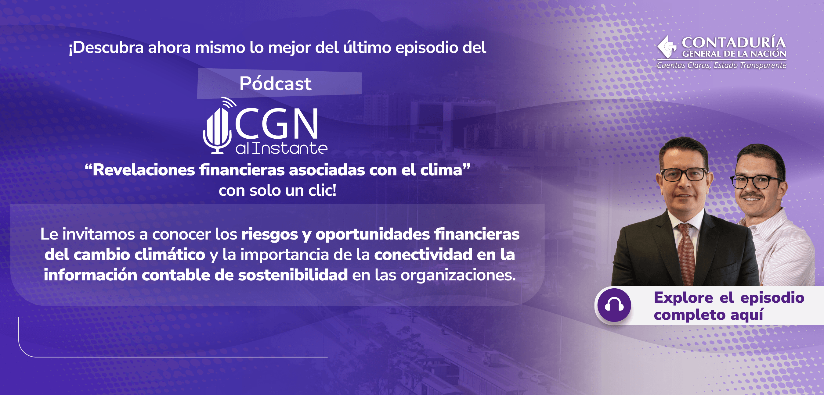 Revivamos lo mejor del episodio 18 del Pódcast CGN al Instante: 
