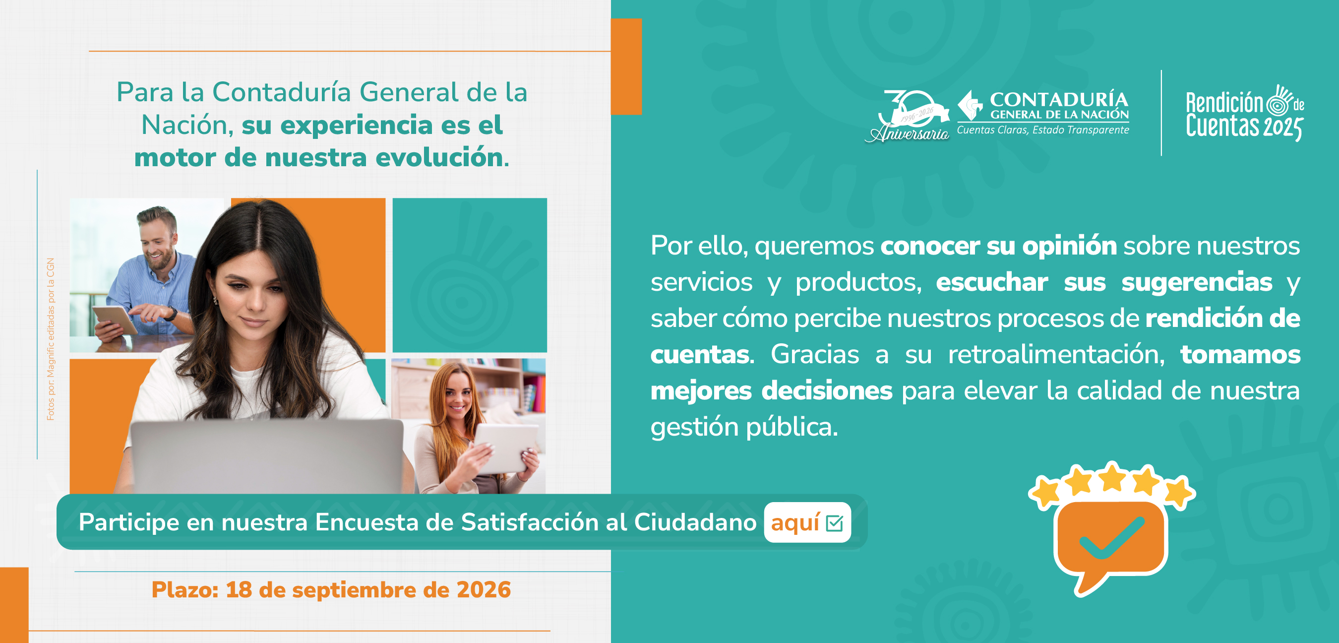 Su experiencia con nuestros servicios y productos guía nuestras decisiones de mejora