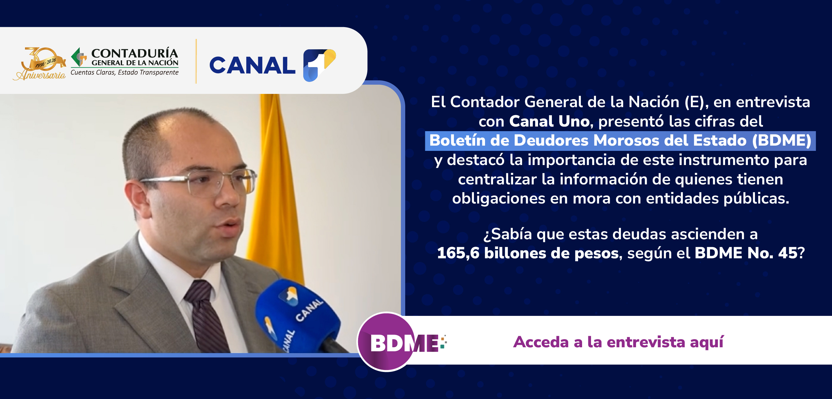 ¿A cuánto asciende el número de personas que tienen deudas con entidades públicas? Entérese en la entrevista realizada al Contador General de la Nación (E) en Canal Uno