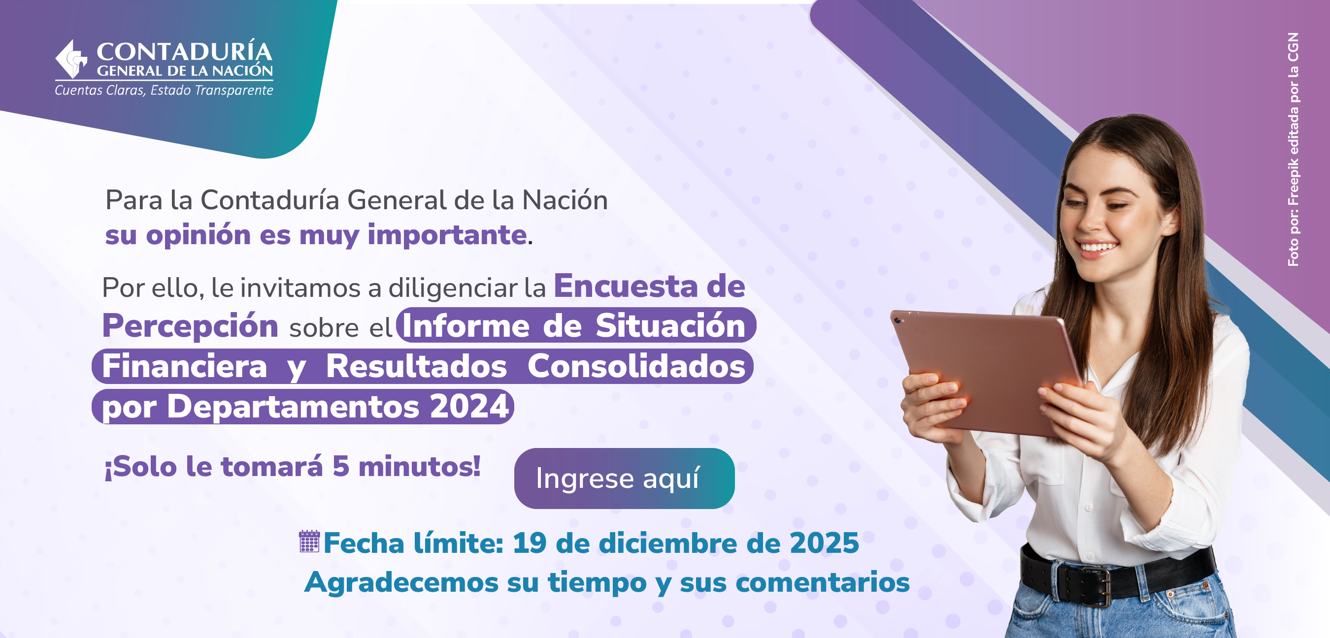 Acceda a la Encuesta de Percepción sobre el Informe de Situación Financiera y Resultados Consolidados por Departamentos 2024