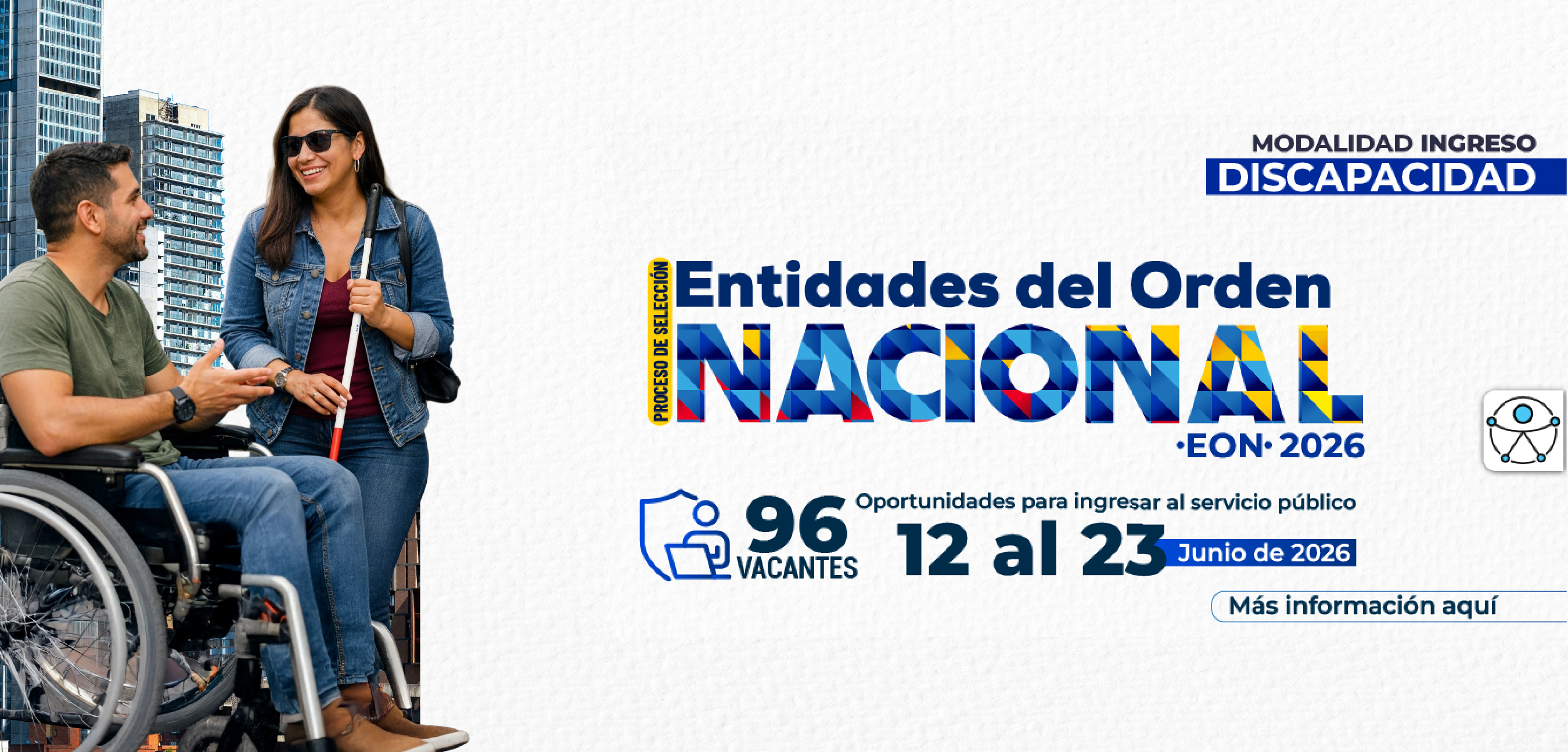 CNSC abre 96 vacantes reservadas para personas con discapacidad