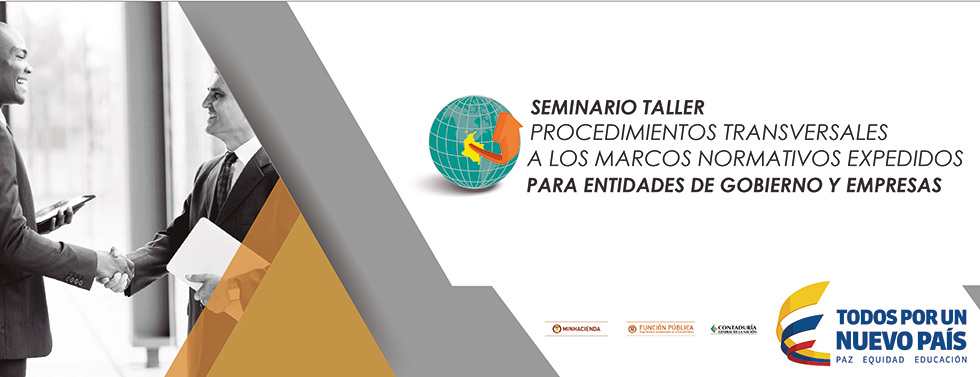Imagen del Seminario - Taller Procedimientos Transversales a Marcos Normativos para Entidades de Gobierno y Empresas
