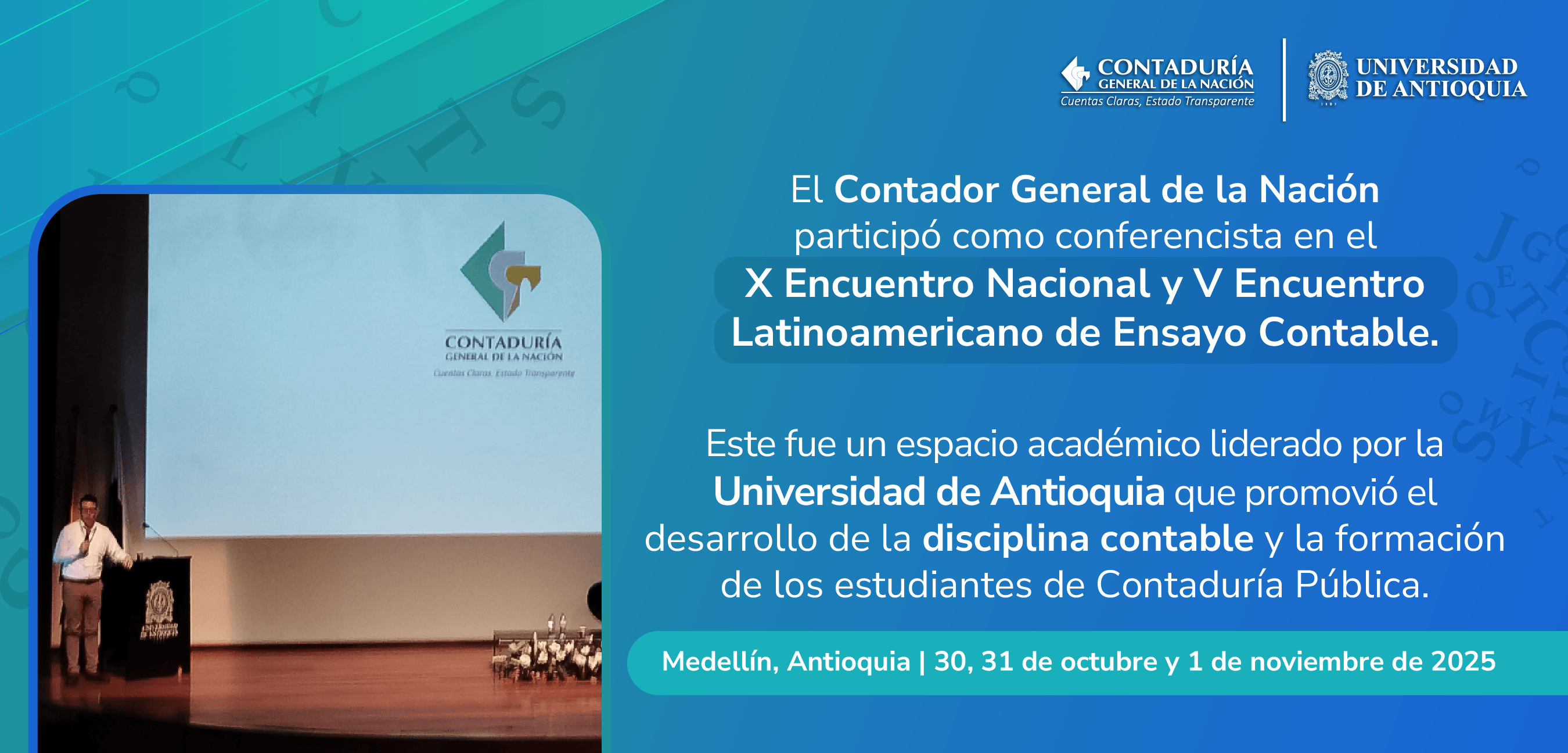 Participación del Contador General de la Nación en el X Encuentro Nacional y V Encuentro Latinoamericano de Ensayo Contable Universidad de Antioquia Recibidos