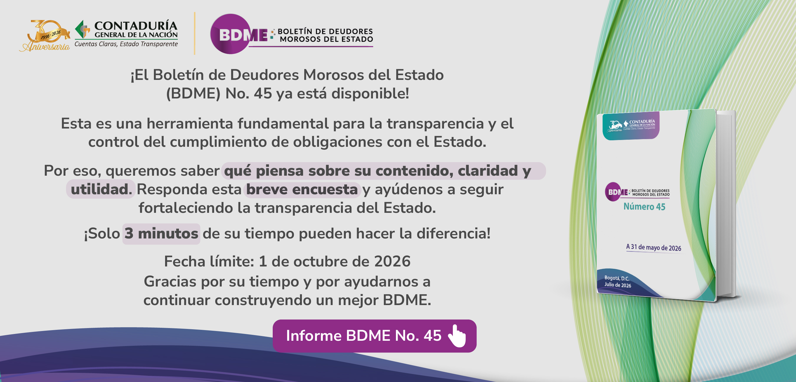 Acceda a la Encuesta de Percepción acerca del Informe del Boletín de Deudores Morosos del Estado No. 45