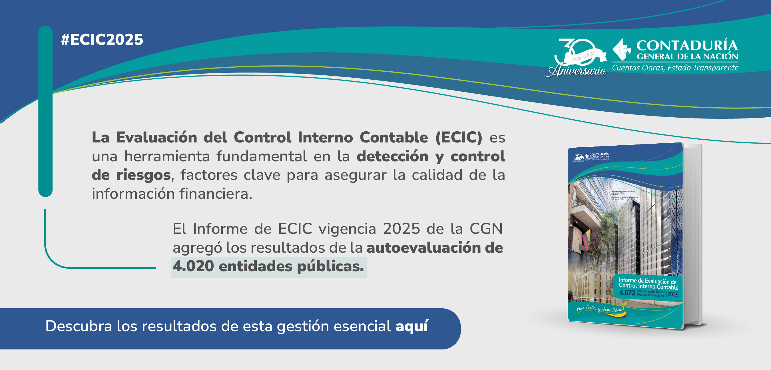 Lo invitamos a conocer los resultados de la Evaluación del Control Interno Contable 2025