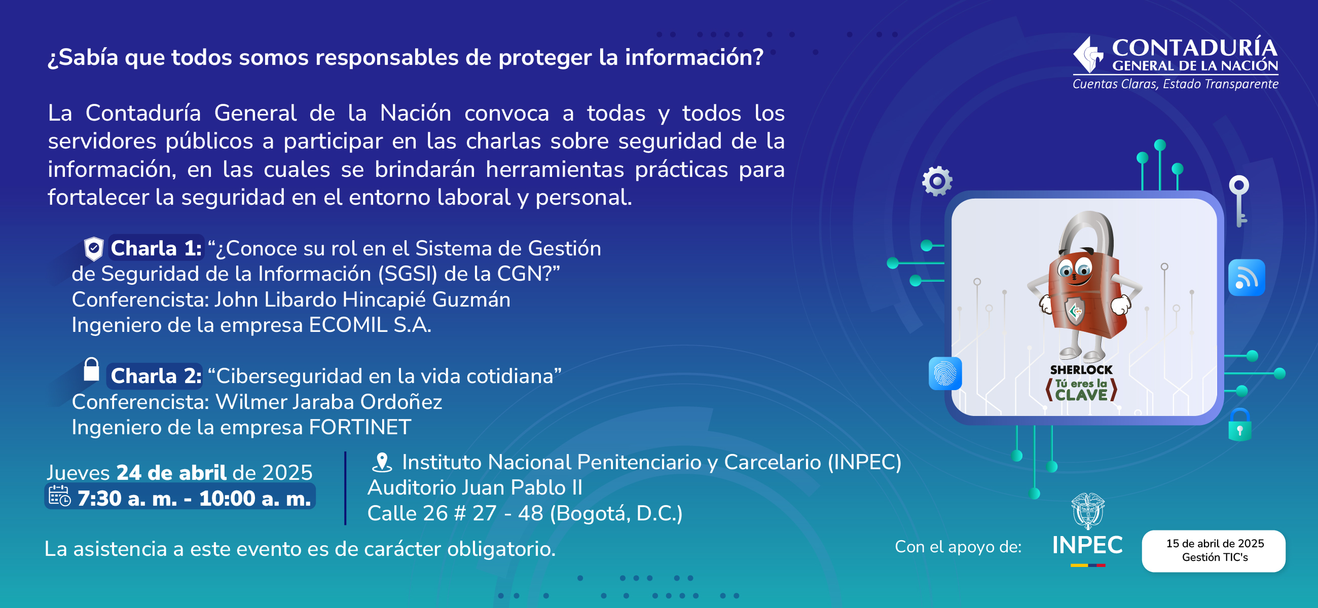 ¡Descubra cómo proteger la información en su entorno laboral y personal! Le esperamos este 24 de abril en las charlas sobre seguridad de la información