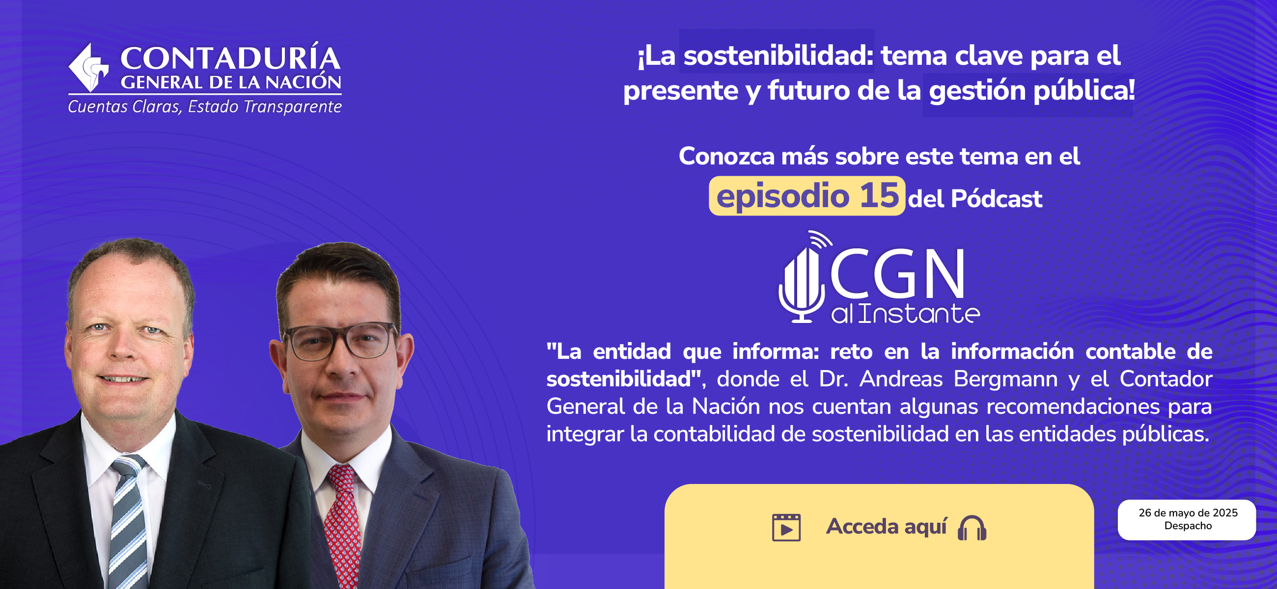 ¿Por qué es importante la información contable de sostenibilidad en el sector público? Entérese en el episodio 15 del Pódcast CGN al Instante